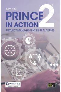 PRINCE2 in Action  - Project management in real terms