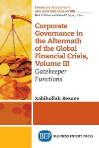 Corporate Governance in the Aftermath of the Global Financial Crisis, Volume III  - Gatekeeper Functions