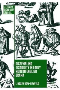 Dissembling Disability in Early Modern English Drama