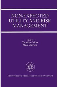 Non-Expected Utility and Risk Management  - A Special Issue of the Geneva Papers on Risk and Insurance Theory