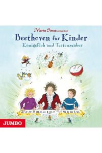 Marko Simsa präsentiert: Beethoven für Kinder. Königsfloh und Tastenzauber