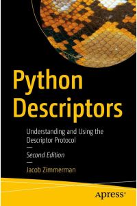Python Descriptors  - Understanding and Using the Descriptor Protocol