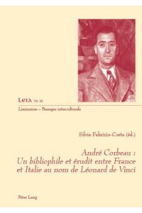 André Corbeau : un bibliophile et érudit entre France et Italie au nom de Léonard de Vinci
