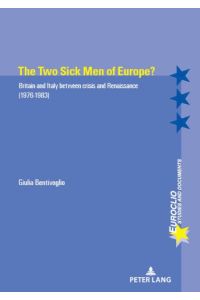 The Two Sick Men of Europe?  - Britain and Italy between Crisis and Renaissance (1976-1983)