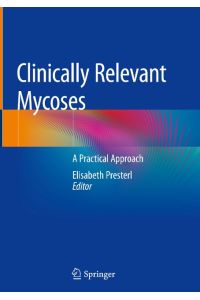 Clinically Relevant Mycoses  - A Practical Approach