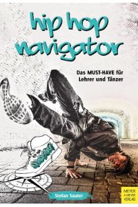 HipHop Navigator  - Das MUST-HAVE für Lehrer und Tänzer