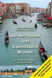 Auf den Spuren von Commissario Brunetti. Ein kleines Kompendium für Spurensucher  - Mit einem separaten, detaillierten Stadtplan