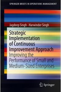 Strategic Implementation of Continuous Improvement Approach  - Improving the Performance of Small and Medium-Sized Enterprises