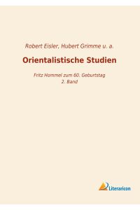 Orientalistische Studien  - Fritz Hommel zum 60. Geburtstag - 2. Band