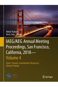 IAEG/AEG Annual Meeting Proceedings, San Francisco, California, 2018 - Volume 4  - Dams, Tunnels, Groundwater Resources, Climate Change