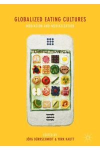 Globalized Eating Cultures  - Mediation and Mediatization