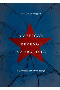 American Revenge Narratives  - A Collection of Critical Essays
