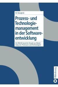 Prozess- und Technologiemanagement in der Softwareentwicklung  - Ein metrikbasierter Ansatz zur Bewertung von Prozessen und Technologien