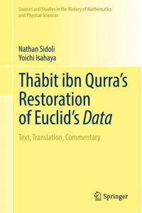Th¿bit ibn Qurra¿s Restoration of Euclid¿s Data  - Text, Translation, Commentary