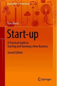Start-up  - A Practical Guide to Starting and Running a New Business
