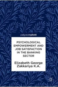 Psychological Empowerment and Job Satisfaction in the Banking Sector