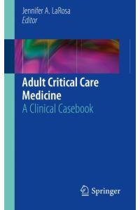 Adult Critical Care Medicine  - A Clinical Casebook