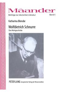 Wolfdietrich Schnurre  - Eine Werkgeschichte