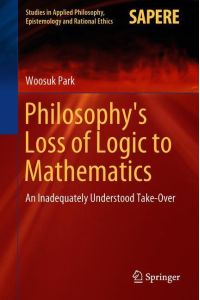 Philosophy's Loss of Logic to Mathematics  - An Inadequately Understood Take-Over