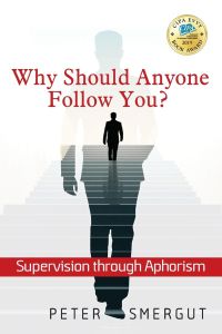 Why Should Anyone Follow You? Supervision through Aphorism
