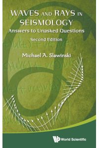 Waves and Rays in Seismology  - Answers to Unasked Questions (Second Edition)