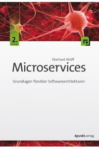 Microservices  - Grundlagen flexibler Softwarearchitekturen