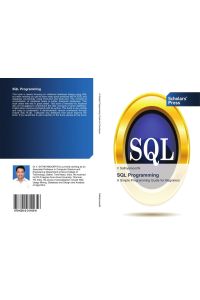 SQL Programming - A Simple Programming Guide for Beginners