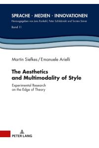 The Aesthetics and Multimodality of Style  - Experimental Research on the Edge of Theory