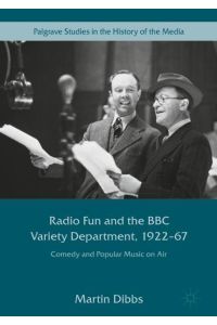 Radio Fun and the BBC Variety Department, 1922¿67  - Comedy and Popular Music on Air