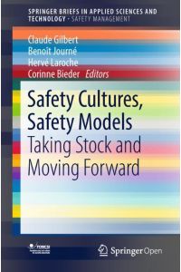Safety Cultures, Safety Models  - Taking Stock and Moving Forward