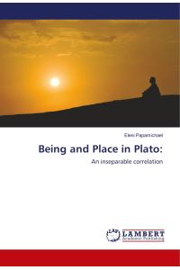 Being and Place in Plato:  - An inseparable correlation