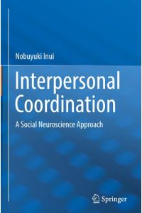 Interpersonal Coordination  - A Social Neuroscience Approach