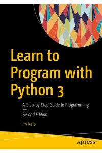 Learn to Program with Python 3  - A Step-by-Step Guide to Programming