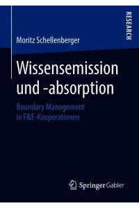 Wissensemission und -absorption  - Boundary Management in F&E-Kooperationen