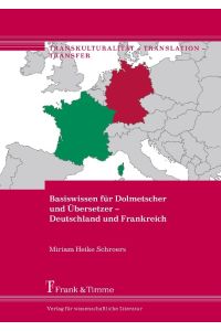 Basiswissen für Dolmetscher und Übersetzer ¿ Deutschland und Frankreich