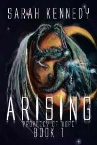 Arising  - Prophecy of Hope Book 1