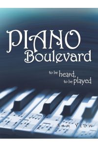 Piano Boulevard  - To Be Heard, to Be Played