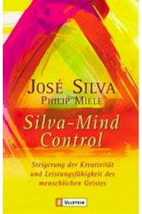 Silva Mind Control  - Steigerung der Kreativität und Leistungsfähigkeit des menschlichen Geistes