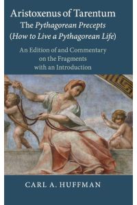 Aristoxenus of Tarentum  - The Pythagorean Precepts (How to Live a             Pythagorean Life)