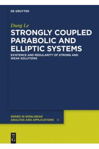 Strongly Coupled Parabolic and Elliptic Systems  - Existence and Regularity of Strong and Weak Solutions