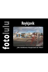 Reykjavik  - Die nördlichste Hauptstadt der Welt