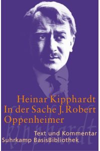 In der Sache J. Robert Oppenheimer - Schauspiel  - Text und Kommentar