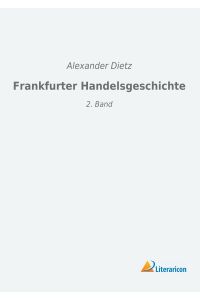Frankfurter Handelsgeschichte  - 2. Band