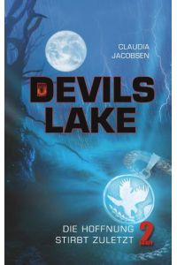Devils Lake - Die Hoffnung stirbt zuletzt