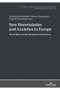 New Uncertainties and Anxieties in Europe  - Seven Waves of the European Social Survey