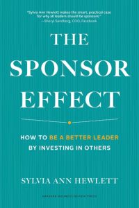 The Sponsor Effect  - How to Be a Better Leader by Investing in Others