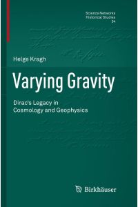 Varying Gravity  - Dirac¿s Legacy in Cosmology and Geophysics