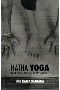 Hatha Yoga  - la Filosofía Yogi del Bienestar Físico