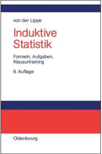 Induktive Statistik  - Formeln, Aufgaben, Klausurtraining