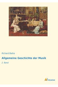 Allgemeine Geschichte der Musik  - 2. Band